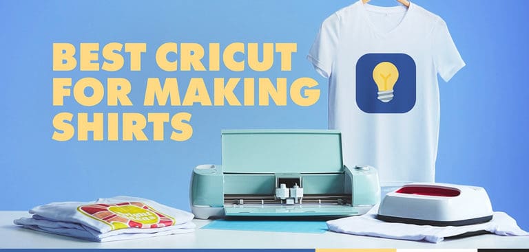 Best Cricut for Making Shirts & More: Our Top Pick in 2023 is…