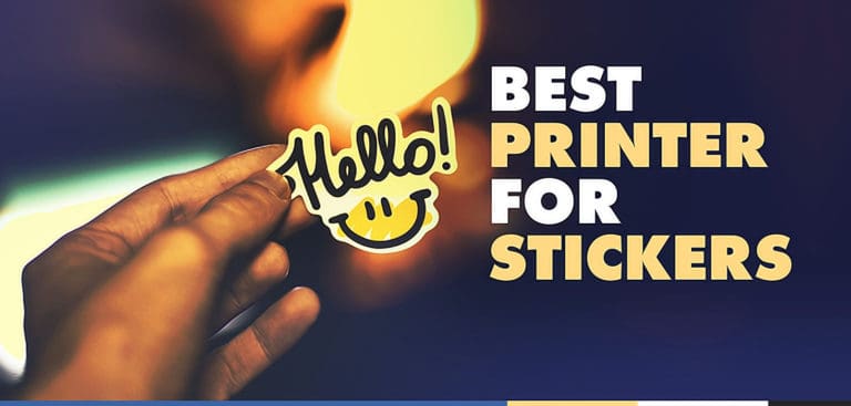 Best Printer for Stickers (2023): Print Perfect Stickers Easy