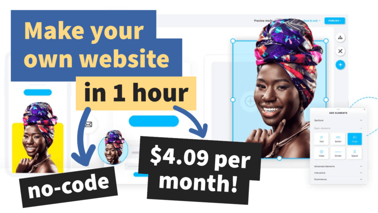 Make Your Own Starter Website in 1 Hour (for $4.09 per month) — Easy & Professional Looking