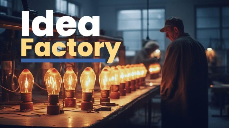 Do this to launch your own lucrative idea factory…