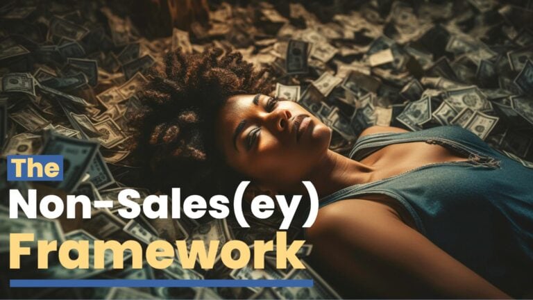 Boost sales without being pushy or sales-ey (a proven framework)